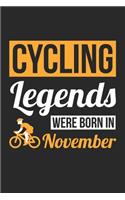 Cycling Legends Were Born In November - Cycling Journal - Cycling Notebook - Birthday Gift for Cyclist