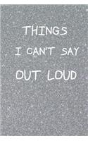 Things I Can't Say Out Loud