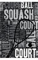 Squash Journal: Cool Blank Lined Squash Lovers Notebook for Player and Coach