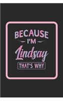 Because I'm Lindsay That's Why