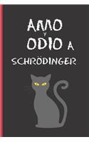 Amo Y Odio a Schrodinger: CUADERNO 6" X 9" Tamaño Cuartilla. 120 Pgs. REGALO ORIGINAL. DIARIO, CUADERNO DE NOTAS, APUNTES O AGENDA.