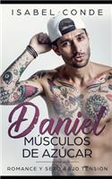 Daniel, Músculos de Azúcar