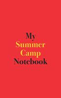 My Summer Camp Notebook: Blank Lined Notebook for Summer Camp; Notebook for Summer Camp Plans and Activities