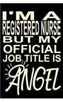 I'm A Registered Nurse But My Official Job Titles is angel