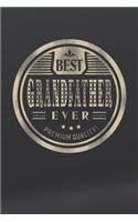 Best Grandfather Ever Genuine Authentic Premium Quality