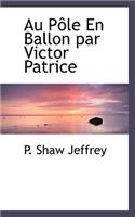Au P Le En Ballon Par Victor Patrice