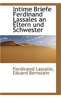 Intime Briefe Ferdinand Lassales an Eltern Und Schwester: (German)