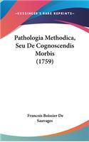 Pathologia Methodica, Seu De Cognoscendis Morbis (1759)