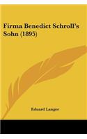 Firma Benedict Schroll's Sohn (1895)