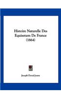 Histoire Naturelle Des Equisetum De France (1864)