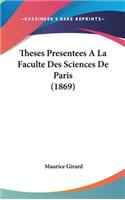 Theses Presentees A La Faculte Des Sciences De Paris (1869)