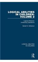 Logical Abilities in Children: Volume 2