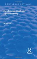 Farm Incomes, Wealth and Agricultural Policy