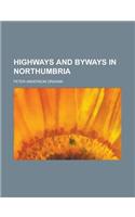 Highways and Byways in Northumbria