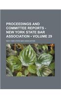 Proceedings and Committee Reports - New York State Bar Association (Volume 29)