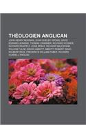 Theologien Anglican: John Henry Newman, John Shelby Spong, David Edward Jenkins, Thomas Cranmer, Richard Hooker, Richard Whately, John Kebl(French)
