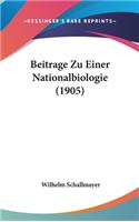 Beitrage Zu Einer Nationalbiologie (1905)
