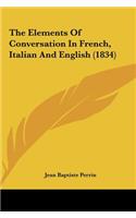 The Elements of Conversation in French, Italian and English (1834)