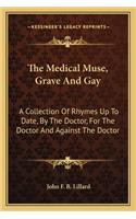 Medical Muse, Grave and Gay