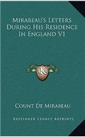 Mirabeau's Letters During His Residence in England V1