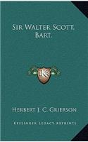 Sir Walter Scott, Bart.