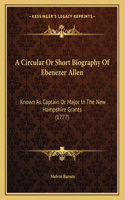 Circular Or Short Biography Of Ebenezer Allen