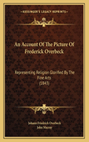 An Account Of The Picture Of Frederick Overbeck