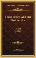 Bessie Brown and Her First Service