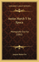 Ausias March Y Su Epoca