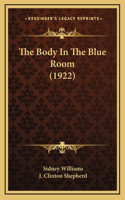 The Body In The Blue Room (1922)