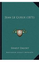 Jean Le Gueux (1871): (French)