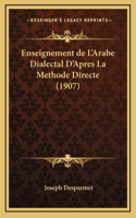 Enseignement de L'Arabe Dialectal D'Apres La Methode Directe (1907)