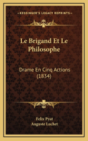 Le Brigand Et Le Philosophe