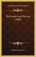 The Prairie And The Sea (1905)