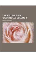 The Red Book of Grandtully Volume 1: (English)