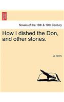 How I Dished the Don, and Other Stories.