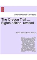 Oregon Trail ... Eighth Edition, Revised.