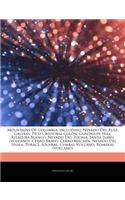 Articles on Mountains of Colombia, Including: Nevado del Ruiz, Galeras, Pico Crist Bal Col N, Guadalupe Hill, Ritacuba Blanco, Nevado del Tolima, Santa Isabel (Volcano), Cerro Bravo, Cerro Mach 