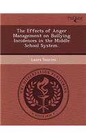 The Effects of Anger Management on Bullying Incidences in the Middle School System