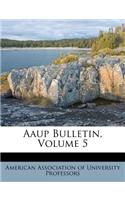 AAUP Bulletin, Volume 5