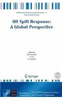 Oil Spill Response: A Global Perspective. NATO Science for Peace and Security Series.