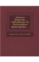 Histoire Naturelle, G En Erale Et Particulilere