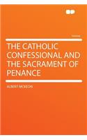 The Catholic Confessional and the Sacrament of Penance