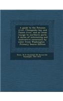 A Guide to the Potomac River, Chesapeake Bay and James River, and an Ocean Voyage to Northern Ports. a Series of Interesting and Instructive Excursion: (English)