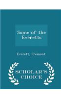 Some of the Everetts - Scholar's Choice Edition