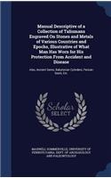Manual Descriptive of a Collection of Talismans Engraved On Stones and Metals of Various Countries and Epochs, Illustrative of What Man Has Worn for His Protection From Accident and Disease