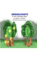 The Droogledots - A Very Strange Story