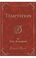 Temptation (Classic Reprint)