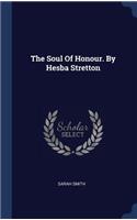 The Soul Of Honour. By Hesba Stretton