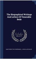 The Biographical Writings And Letters Of Venerable Bede